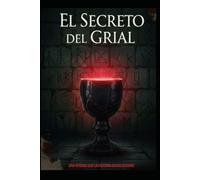 EL SECRETO DEL GRIAL