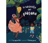 El secreto del plátano/ The Secret of the Plátano