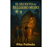EL SECRETO DEL RELOJERO MUDO