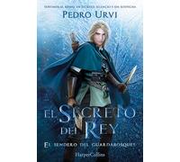 El secreto del rey: (El Sendero del Guardabosques, Libro 2)