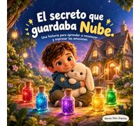 El secreto que guardaba Nube: Una historia para aprender a reconocer y expresar las emociones