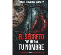 EL SECRETO QUE ME DIO TU NOMBRE