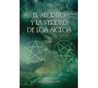 El Secreto Y La Verdad De Los Siglos