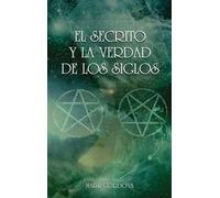 El Secreto Y La Verdad De Los Siglos