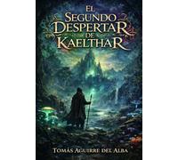 El Segundo Despertar de Kaelthar