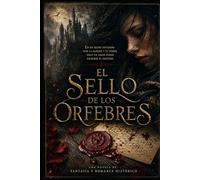 El Sello del Orfebre: Libro 1: Un Dark Romance ambientado en Praga