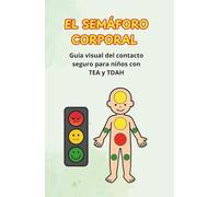 EL SEMAFORO CORPORAL: PIGTOGRAMAS PARA NIÑOS CON TEA Y TDAH