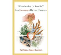 El Sembrador, La Semilla Y Los Corazones De Los Hombres