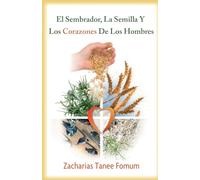 El Sembrador, La Semilla Y Los Corazones De Los Hombres