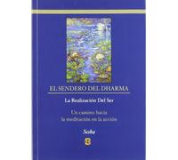 El Sendero del Dharma : La realización del ser