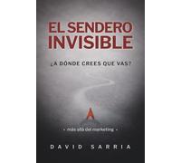 El sendero invisible: ¿A dónde crees que vas?