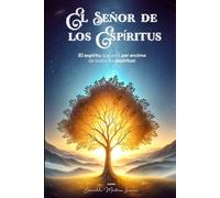 El señor de los espiritus: El espiritu que está por encima de todos los espiritus