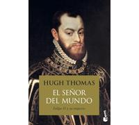 El señor del mundo: Felipe II y su imperio