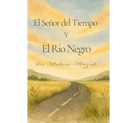 El Señor del Tiempo y el Río Negro