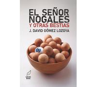 El señor Nogales y otras bestias