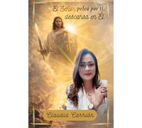 El Señor pelea por ti, descansa en Él