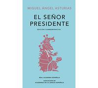 Miguel Angel As El señor presidente. Edición Conmemorativa / (Copertina rigida)
