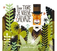 Peter Brown El Señor Tigre Se Vuelve Salvaje (Copertina rigida) Álbumes