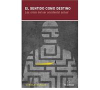 -el-sentido-como-destino-crisis-del-ser-occidental-actual--