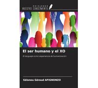 El ser humano y el XO: El lenguaje como experiencia de humanización