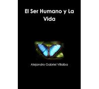 El Ser Humano y La Vida