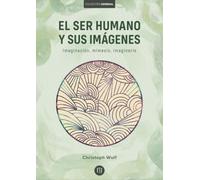El ser humano y sus imágenes: Imaginación, mímesis, imaginario