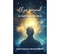 El ser personal: La ciencia interior de la identidad