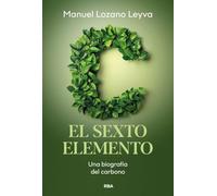 El sexto elemento: Una biografía del Carbono
