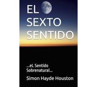 EL SEXTO SENTIDO: ...eL Sentido Sobrenatural...