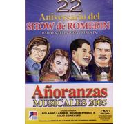 El Show de Romerin presenta A単oranzas Musicales 2005