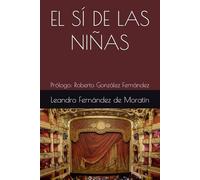 EL SÍ DE LAS NIÑAS: Prólogo: Roberto González Fernández