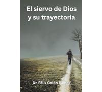 El siervo de Dios y su trayectoria: Introducción a las distintas vivencias del pastor y su legado