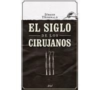 El siglo de los cirujanos