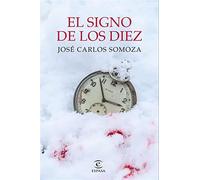 El signo de los diez - Jose Carlos Somoza