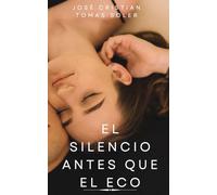 El silencio antes del eco: Un amor eterno
