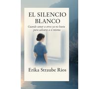 EL SILENCIO BLANCO