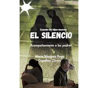 EL SILENCIO: Cuando los hijos mueren