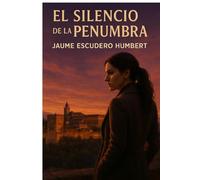 EL SILENCIO DE LA PENUMBRA