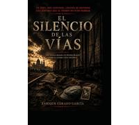 El silencio de las vías