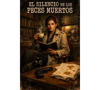 El silencio de los peces muertos: Una novela de crímenes, librerías y café que sabe a verdad