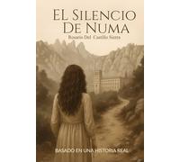 El silencio de Numa: Basado en una historia real