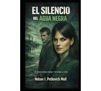 El silencio del agua negra