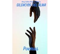 EL SILENCIO DEL ALMA: POEMAS