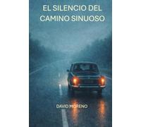 EL SILENCIO DEL CAMINO SINUOSO