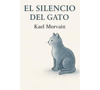 EL SILENCIO DEL GATO
