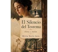 El Silencio del Teorema: Elena y Julian