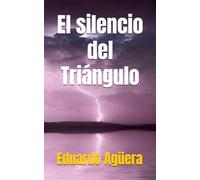 El silencio del Triángulo: Nadie regresa del abismo. Secretos perdidos en el Triángulo de las Bermudas. (Misterio, ciencia ficción)