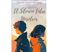 El Silencio Entre Nosotros