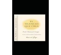EL SILENCIO QUE CREA