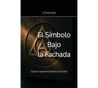 El Símbolo Bajo la Fachada: Gente Aparentemente Normal